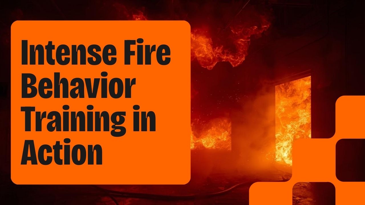 Fire Science 101: Understanding Flashover, Backdraft & Fire Behavior