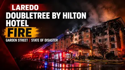 Laredo DoubleTree Hotel Fire: City Declares Disaster as Building Is Ruled Structurally Unsafe