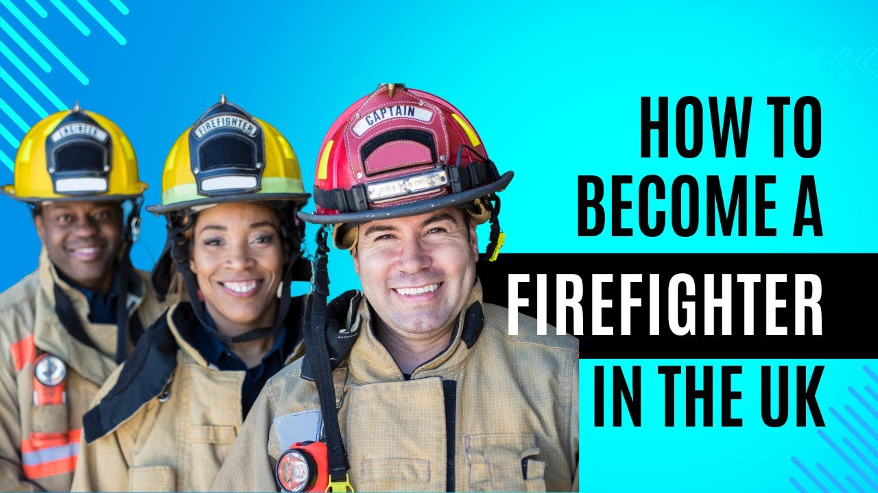 Essential Guide to Becoming a Firefighter in the UK: Benefits and Steps